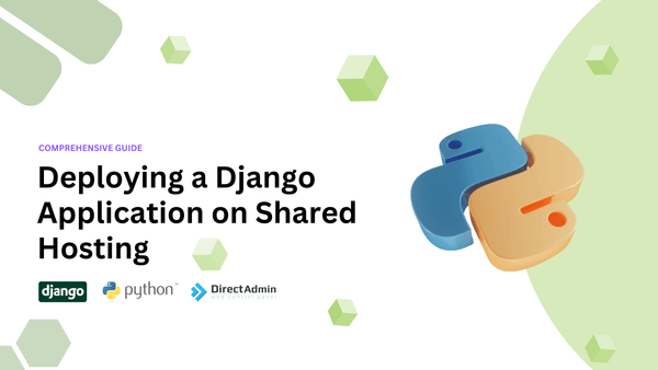 How To Deploy a Django Application on Shared Hosting